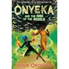 KNYGA Tola Okogwu Onyeka and the Rise of the Rebels, A superhero adventure perfect for Marvel and DC fans!