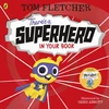 KNYGA Tom Fletcher Fletcher Tom There's a Superhero in Your Book