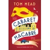 KNYGA Tom Mead Cabaret Macabre
