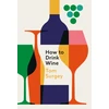 KNYGA Tom Surgey How to Drink Wine