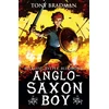 KNYGA Tony Bradman Bradman Tony Anglo-Saxon Boy: An epic illustrated adventure set during a brutal, bloody power struggle, perfect for ages 9, 10, 11, 12