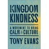 KNYGA Tony Evans Kingdom Kindness, A Movement to Bring Calm to the Culture