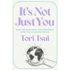 KNYGA Tori Tsui It's Not Just You