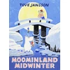 KNYGA Tove Jansson Jansson Tove Moominland Midwinter: Special Collector’s Edition