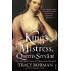 KNYGA Tracy Borman King's Mistress, Queen's Servant