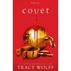 KNYGA Tracy Wolff Covet, Meet your new epic vampire romance addiction!