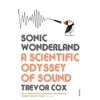 KNYGA Trevor Cox Sonic Wonderland