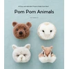 KNYGA Trikotri Pom Pom Animals, 45 Easy and Adorable Projects Made from Wool