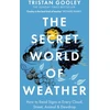 KNYGA Tristan Gooley Secret World of Weather, A must-have for all nature lovers - perfect reading for your summer adventures