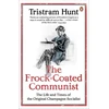 KNYGA Tristram Hunt Frock-Coated Communist