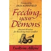 KNYGA Tsultrim Allione Feeding Your Demons, Ancient Wisdom for Resolving Inner Conflict