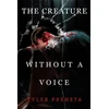 KNYGA Tyler Preneta Creature Without A Voice