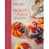 KNYGA Ursula Ferrigno Dolci Italiani, Desserts, Cakes &amp; Other Sweet Bakes from Italy