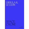 KNYGA Ursula K. Le Guin Space Crone