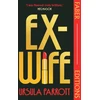 KNYGA Ursula Parrott Ex-Wife (Faber Editions), 'I was floored: truly brilliant.' (Meg Mason, author of Sorrow and Bliss)