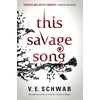 KNYGA V E Schwab This Savage Song