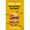 KNYGA Vaclav Smil How to Feed the World, A Factful Guide