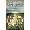 KNYGA Val Mcdermid How the Dead Speak
