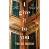 KNYGA Valerie Martin I Give It To You