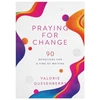 KNYGA Valorie Quesenberry Praying for Change, 90 Devotions for a Time of Waiting