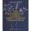 KNYGA Vanessa Kimbell Sourdough School: Sweet Baking