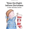 KNYGA Various Twas The Night Before Christmas and Other Christmas Stories
