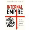 KNYGA Victor Bulmer Thomas Internal Empire, The Rise and Fall of English Imperialism