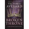 KNYGA Victoria Aveyard Broken Throne, An unmissable collection of Raudona Queen novellas brimming with romance and revolution