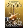 KNYGA Victoria Aveyard Realm Breaker, The first explosive adventure in the Sunday Times bestselling fantasy series from the author of Raudona Queen