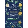 KNYGA Victoria Bennett All My Wild Mothers