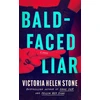KNYGA Victoria Helen Stone Bald-Faced Liar, A Novel