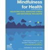 KNYGA Vidyamala Penman Dr. Danny; Burch Mindfulness for Health, A practical guide to relieving pain, reducing stress and restoring wellbeing
