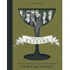 KNYGA Virginia Miller Uneasy Elixirs, 50 Curious Cocktails Inspired by the Works of Edward Gorey