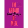 KNYGA Vivek Shraya I'm Afraid of Men