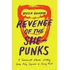 KNYGA Vivien Goldman Revenge of the She-Punks, Poly Styrene to Pussy Riot