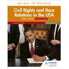 KNYGA Vivienne Sanders Access to History: Civil Rights and Race Relations in the USA 1850–2009 for Pearson Edexcel Second Edition