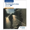 KNYGA Vivienne Sanders Access to History: The Cold War in Asia 1945-93 for OCR Second Edition