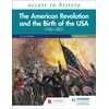 KNYGA Vivienne Sanders Access to History: The American Revolution and the Birth of the USA 1740–1801, Third Edition
