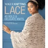 KNYGA Vogue Knitting Magazine Vogue (R) Knitting Lace, 40 Bold &amp; Delicate Knits