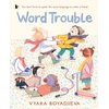 KNYGA Vyara Boyadjieva Word Trouble, An uplifting book for children settling into a new environment and learning another language