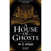 KNYGA W C Ryan House of Ghosts