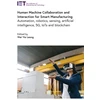 KNYGA Wai Yie Leong Human Machine Collaboration and Interaction for Smart Manufacturing