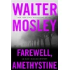 KNYGA Walter Mosley Farewell, Amethystine