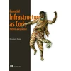 KNYGA Wang Rosemary Infrastructure as Code, Patterns and Practices: With examples in Python and Terraform