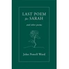 KNYGA WARD Last Poem for Sarah