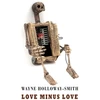 KNYGA Wayne Holloway Smith Love Minus Love