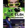 KNYGA Welbeck Publishing We Love Billie Eilish, Her Life - Her Music - Her Story