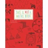 KNYGA Weltman Anna This is Not a Maths Book, A Smart Art Activity Book