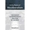 KNYGA Wendy Brown In the Ruins of Neoliberalism