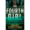 KNYGA Wendy Corsi Staub Fourth Girl, A Novel